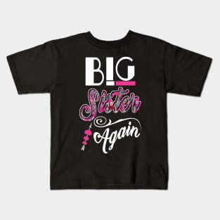 Big Sister Again Older Daughter Sibling Kids T-Shirt